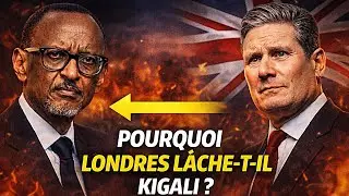 LE ROYAUME-UNI LÂCHE KAGAME : POURQUOI MAINTENANT ?
