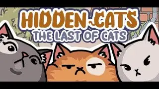 Gameplay - HIDDEN CATS: The last of cats (No Commentary)