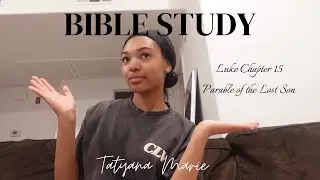 Bible Study Luke 15:11-24 