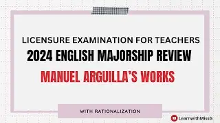 MANUEL ARGUILLA WORKS - ENGLISH MAJOR LET REVIEWER 2024 - New Curriculum- 25 Item Reviewer