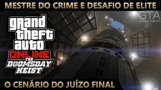 GTA Online - O Golpe do Juízo Final - O Cenário do Juízo Final (Mestre do Crime IV & Elite)