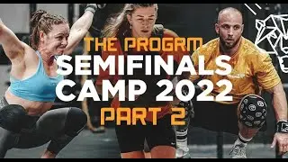 The Progrm SEMIFINALS CAMP part II