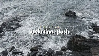 subliminal flush! ★ subconscious complete reset subliminal [powerful]