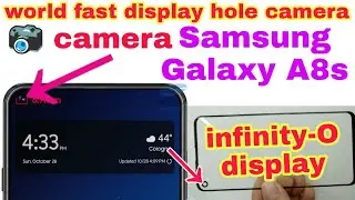 World fast display hole camera - infinity- O display, Samsung galaxy A8s infinity- O display🔥🔥🔥