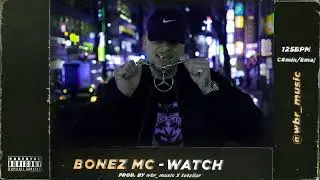 [TYPE BEAT] BONEZ MC - WATCH (prod. by wbr_music X totzillar)