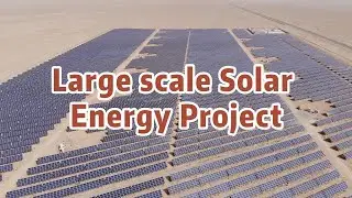 Large scale Solar Energy Project