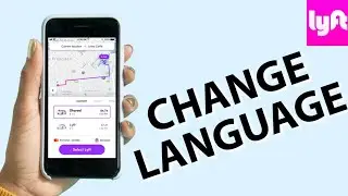 How to Change Language in Lyft App 2025?