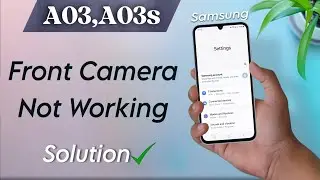 Fix Samsung Galaxy A03, A03s Camera Problem | Front Camera Not Working in Samsung A03