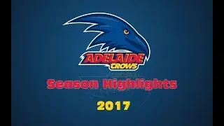 Adelaide Crows 2017 Season Highlights