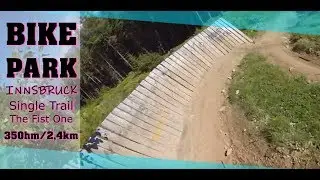 Bikepark Innsbruck Muttereralm | Single Trail - The First One | 350 hm / 2,4 km | Juli 2018