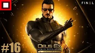 Deus Ex Human Revolution #16 FINAL ||| GAMERSTUFF ADAPTATION