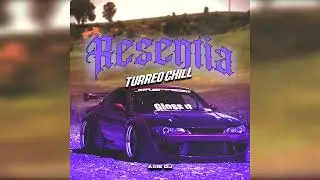 Resentia - Pablo Chiil - e - Axis Prod [TURREO CHILL]