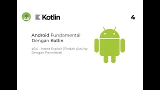 Tutorial Android Dengan Kotlin - 4. Intent Explicit Pindah Activity dengan Parcelable (Pemula)
