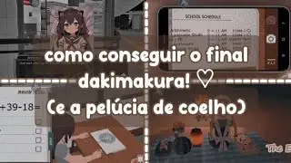 ᰔᩚ• Como conseguir o final Dakimakura! (e a pelúcia de coelho)