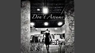 Dont Assume