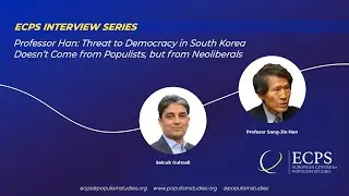Professor Han: Threat to Democracy in South Korea Doesn&rsquo;t Come from Populists, but from Neoliberals
