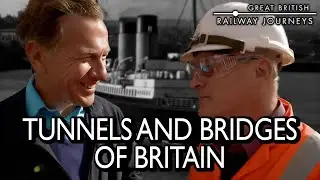 Tunnels and Bridges in Britain!