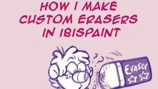How I make Custom Erasers in IbisPaint [TUTORIAL]