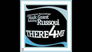Mark Grant featuring Russoul - There4Me (Soul Pass Vocal) [Blackstone RECORDINGS] House