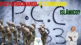 O PCC EST&Aacute; PATROCINANDO O TERRORISMO NO ORIENTE M&Eacute;DIO?