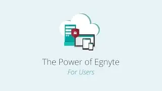 Power of Egnyte for Users