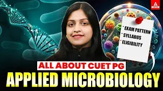 All About Applied Microbiology CUET PG 2025 📚 Syllabus, Exam Pattern and Eligibility