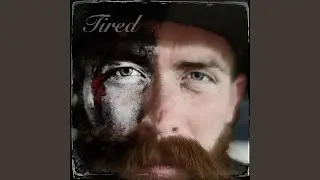 Tired