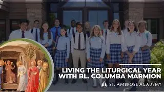 Living the Liturgical Year | Spotlight Faculty Lecture at St. Ambrose Academy