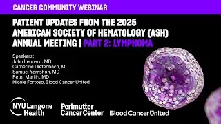 Patient Updates from the 2025 ASH Annual Meeting: Lymphoma (Part 2)