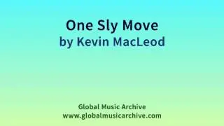 One Sly Move by Kevin MacLeod 1 HOUR