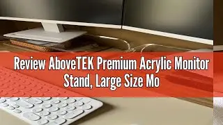 Review AboveTEK Premium Acrylic Monitor Stand, Large Size Monitor Riser/Clear Computer Stand for Hom