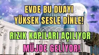 Allah’ın İzniyle Evde Bu Duayı Sesli Dinle | Rızık Kapıları Açılıyor, Müjde Geliyor🌸🤲💖