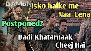 DAMAN Hindi Version Postponed || Daman Trailer Update