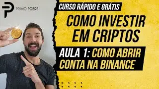 COMO INVESTIR EM CRIPTOS - AULA 1: Como abrir conta na Binance (Tutorial gr&aacute;tis no celular)