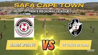 CR Vasco Da Gama vs Seaside Spurs FC - SAFA Cape Town Men's Regional League Match Highlights