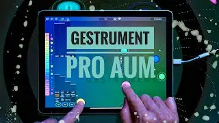GLITCH - GESTRUMENT PRO into AUM with Factory, GrooveBox, Sunrizer, ZEEON and more...