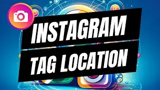 How To Add Google Maps Location To Instagram - Full Guide