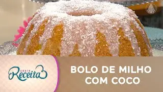 Faça um delicioso bolo de milho com coco para o seu café da tarde!