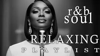 【R&B Soul】Relaxing Slow R&B Mix – Smooth Soul for Late Nights