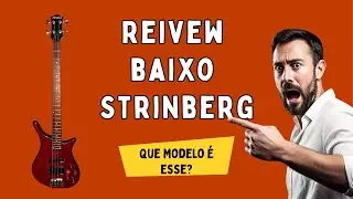 Review Contrabaixo Strinberg 4 Cordas | Que Modelo é Esse?