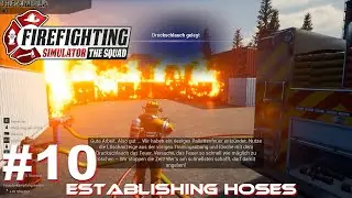 Firefighting Simulator: The Squad - #10 Schl&auml;uche auslegen und anschlie&szlig;en | Tutorial 9/11