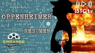 CINEANDO: OPPENHEIMER LA CREACI&Oacute;N DEL DESTRUCTOR DE MUNDOS
