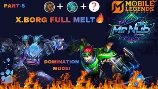 🔥 X.Borg Domination – Part 5 #mrnubgaming  #mobilelegendsbangbang