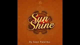 Sun Shine - Sean Palermo | Deep House/Hindi