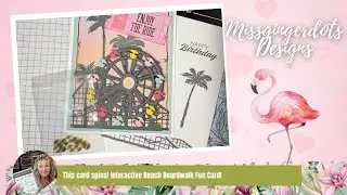 This card SPINS! Interactive Beach Boardwalk Fun Card!