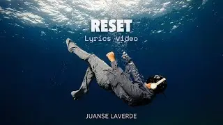 Juanse Laverde - Reset (Official Lyric Video)
