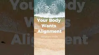 Your Body Wants Alignment - Abraham Hicks #alignment #abrahamhicks2025 #abrahamhicksreceptivemode