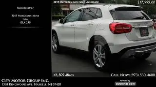 Used 2015 Mercedes-benz Gla | City Motor Group Inc., Haskell, NJ