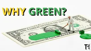 The REAL Reason Dollar Bills Are GREEN!