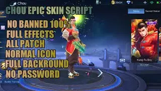 CHOU EPIC SKIN SCRIPT//BY SCRIPTY MOBA//MOBILE LEGENDS BANG BANG